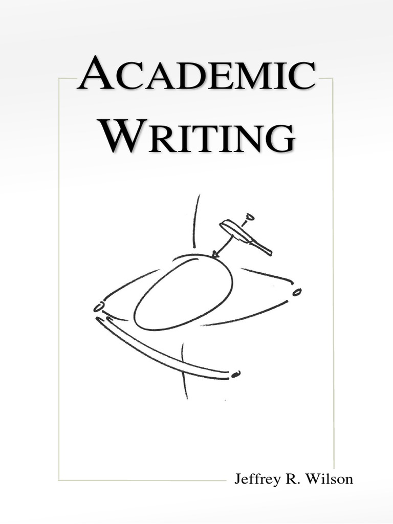 Jeffrey R. Wilson Academic Writing | PDF | Methodology | Thought