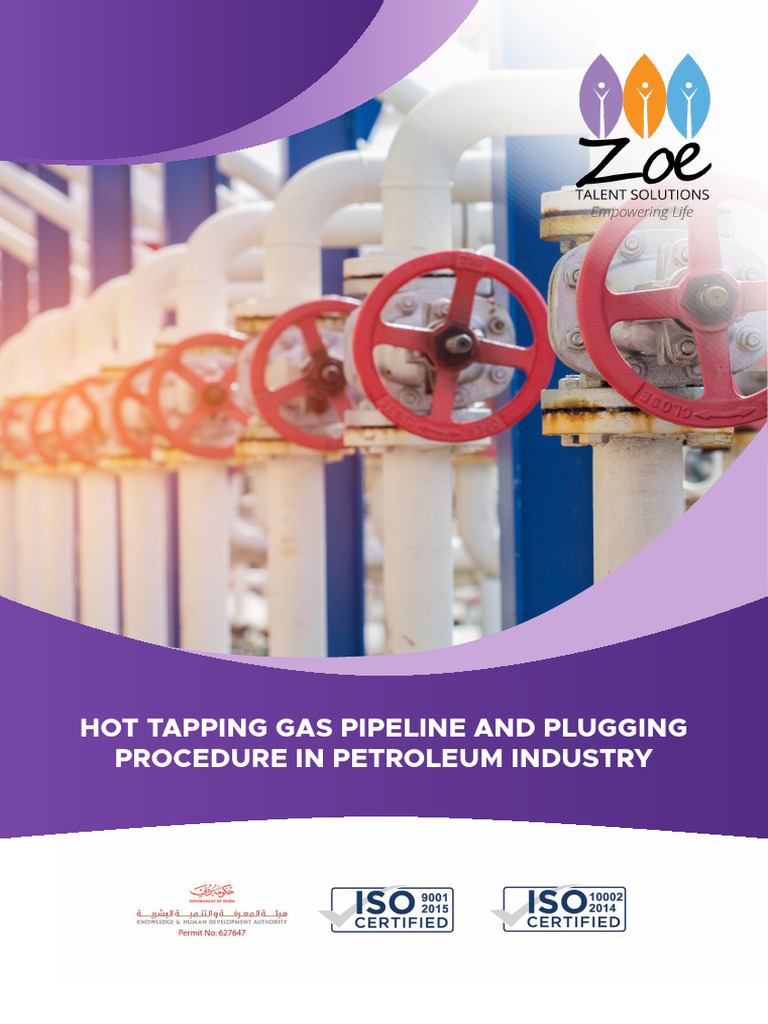 Hot Tapping Gas Pipeline and Plugging Procedure in Petroleum Industry