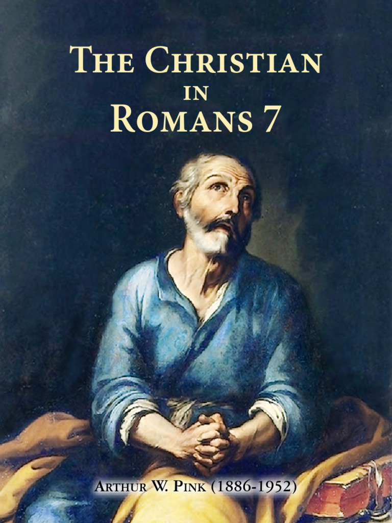 Christian in Romans 7, The | PDF | Jesus | Epistle To The Romans