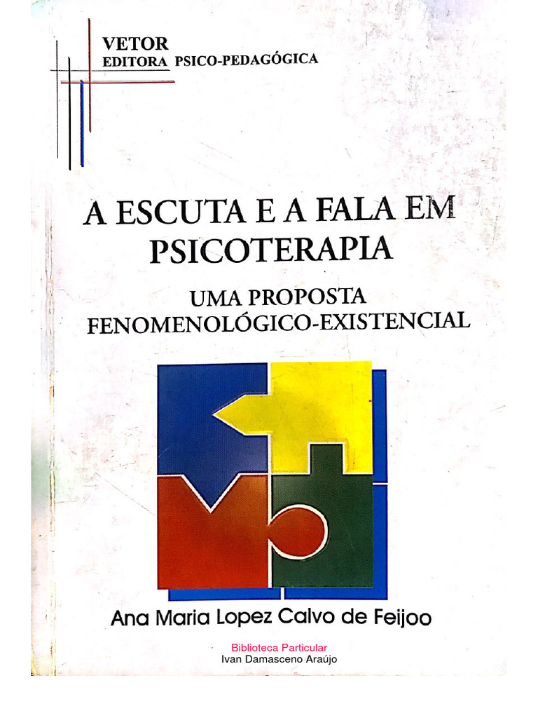A Escuta e A Fala em Psicoterapia - Ana Maria Feijoo | PDF