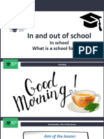 Презентація In and out of school In school What is a school for you?