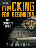 Hacking For Beginners The Complete Guide - Barnes Tim