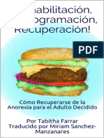 ¡Rehabilitación, Reprogramación, Recuperación Cómo Recuperarse de Anorexia para El Adulto Decidido (Spanish Edition) (Farrar, Tabitha)