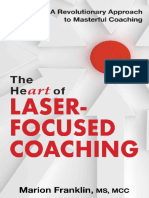 The Heart of Laser Focused Coaching A Revolutionary Approach To Masterful Coaching - Marion Franklin