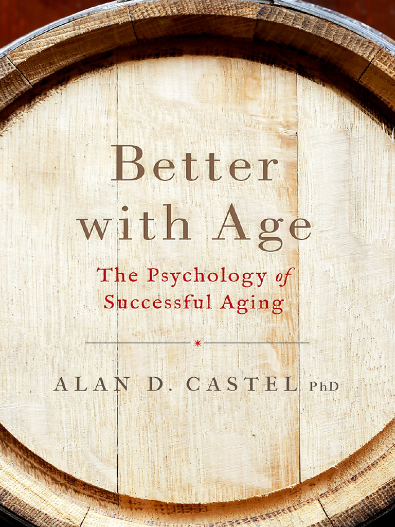 Alan D. Castel Better With Age The Psychology of Successful Aging(02)