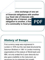 Swaps: Swaps Involve Exchange of One Set