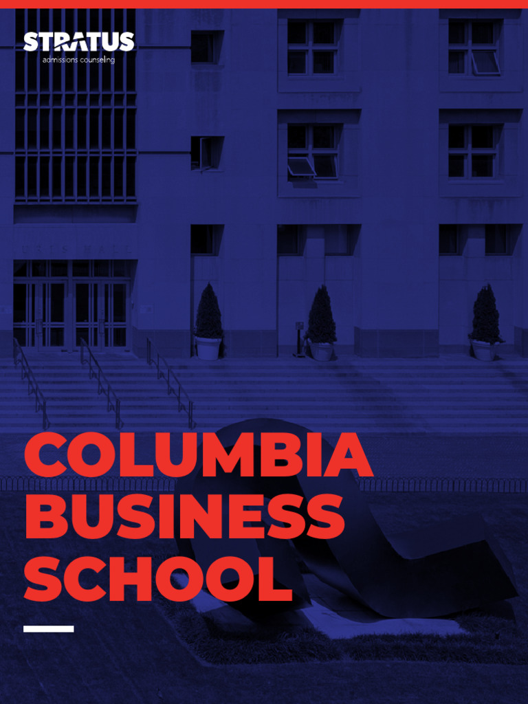 Stratus Guide To Getting Into Columbia Business School 2022 Download