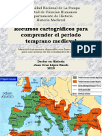 Doctor en Historia Juan Cruz López Rasch Recursos Cartográficos para Comprender El Período Temprano Medieval