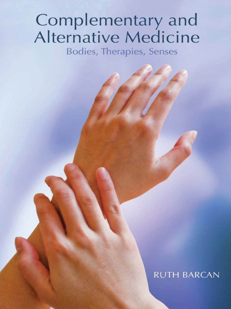 Complementary and Alternative Medicine Bodies, Therapies, Senses (Ruth