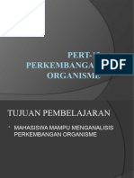 Sri Purwati, S.PD M.si Pert 11 Pertumbuhan Dan Perkembangan Organisme