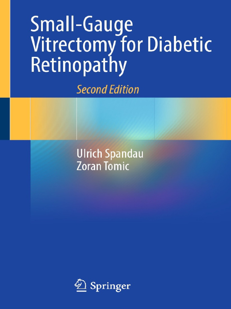 健康・医学 Small-Gauge Vitrectomy for Diabetic Small-Gauge Vitrectomy For Diabetic Retinopathy 2nd Ed | PDF