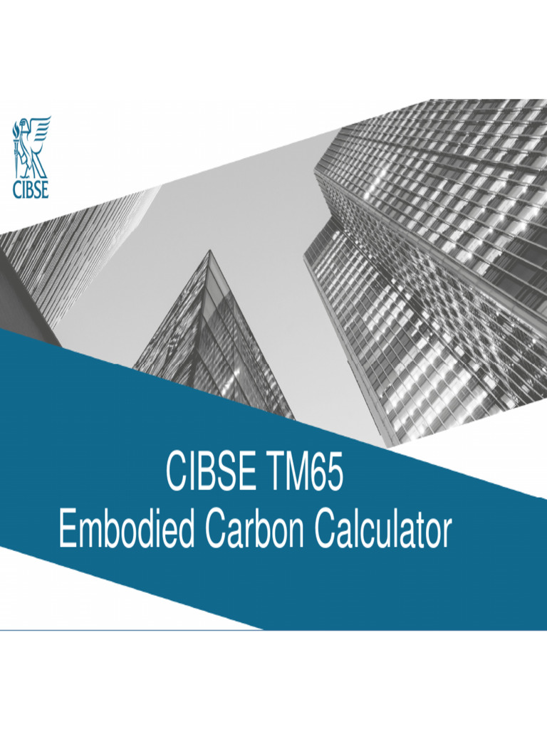 CIBSE TM65 Embodied Carbon Calculator Guide | PDF | Climate Change ...