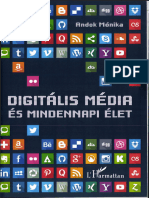 5 Media Andok Mónika (2007) Digitális Média És A Mindennapi Élet. Budapest, L'Harmattan Kiadó