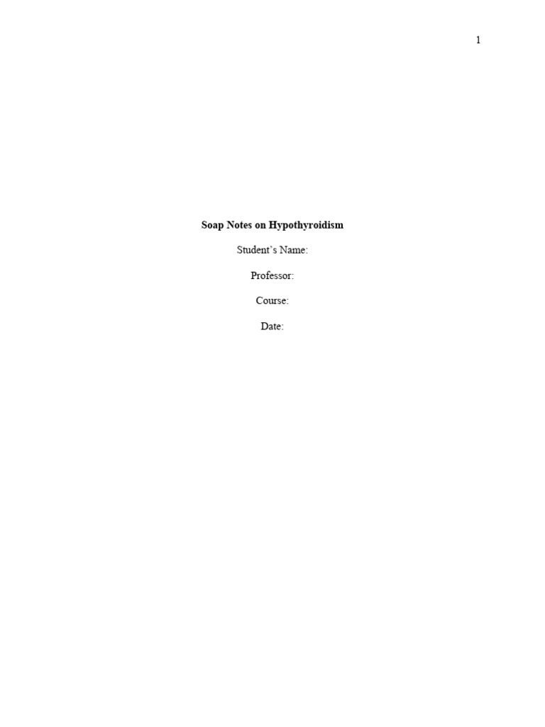 Soap Notes on Hypothyroidism PDF Hypothyroidism Thyroid Stimulating Hormone