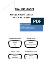 Ophthalmic Lenses: Single Vision Lenses Bi-Focal Lenses