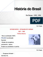 História Do Brasil: Era Vargas - 1930 - 1954
