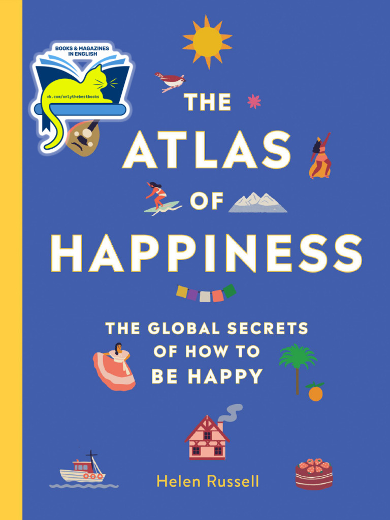The Atlas of Happiness - Helen Russell | PDF
