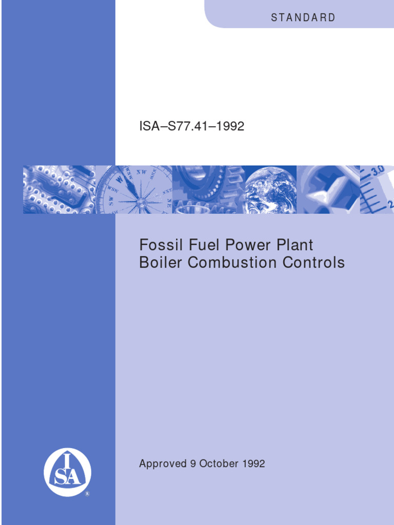 Fossil Fuel Power Plant Boiler Combustion Controls: ISA-S77.41-1992 ...