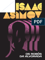 Os Robos Da Alvorada (Serie Dos - Isaac Asimov