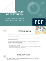 Nf3: Aplicació de Fluorurs: Uf1: Prevenció Bucodental M4: Intervenció Bucodental