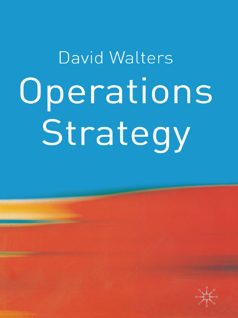Operations Strategy A Value Chain Approach (David Walters (Auth.) | PDF ...