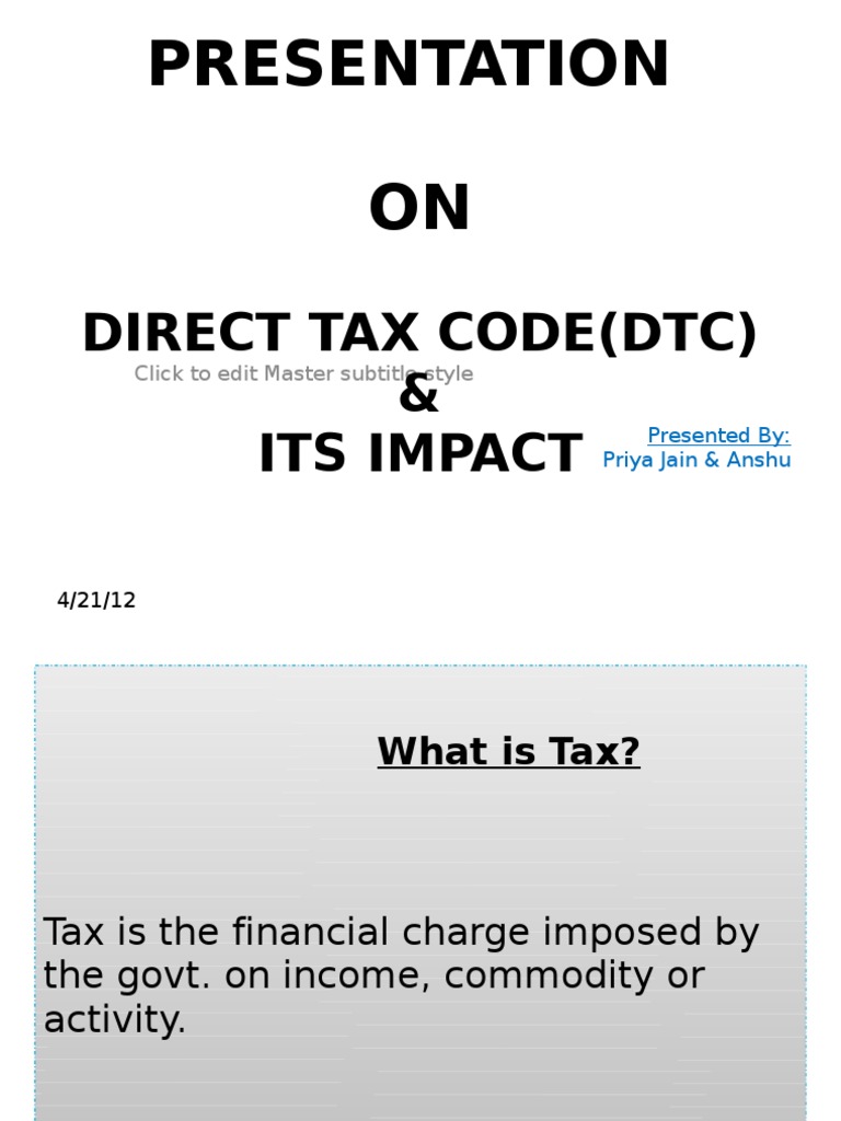 Presentation ON Direct Tax Code (DTC) & Its Impact PDF Taxes