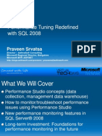 Performance Tuning Redefined With SQL 2008: Praveen Srvatsa