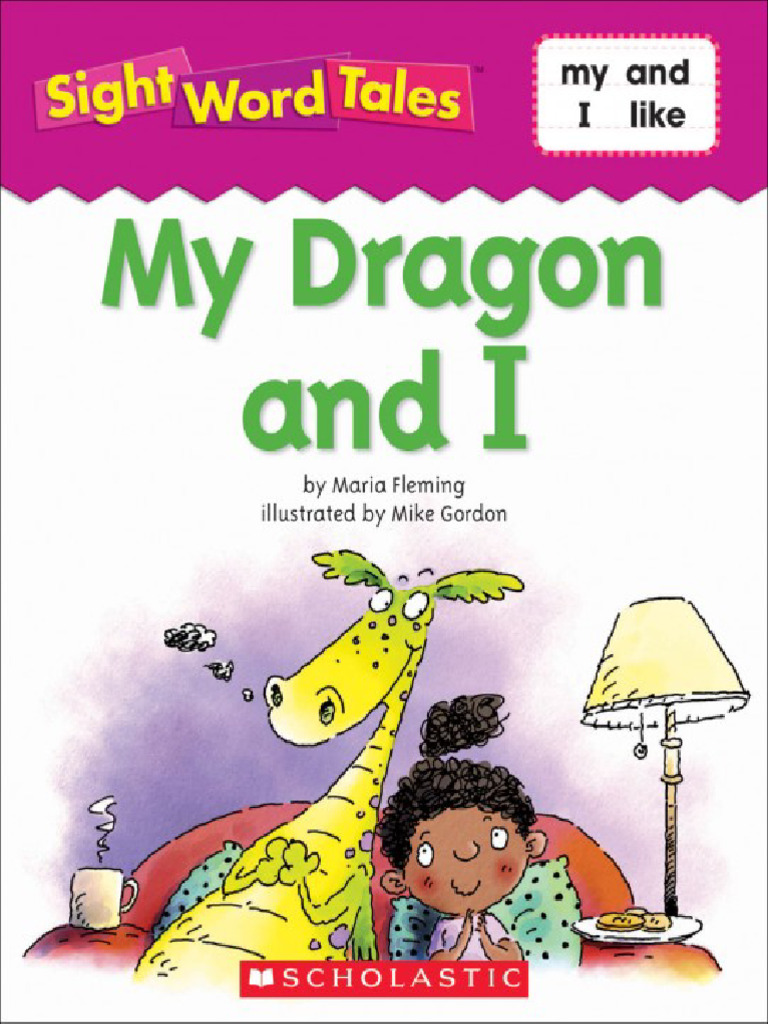 My Dragon and I - Scholastic Sight Word Tales | PDF