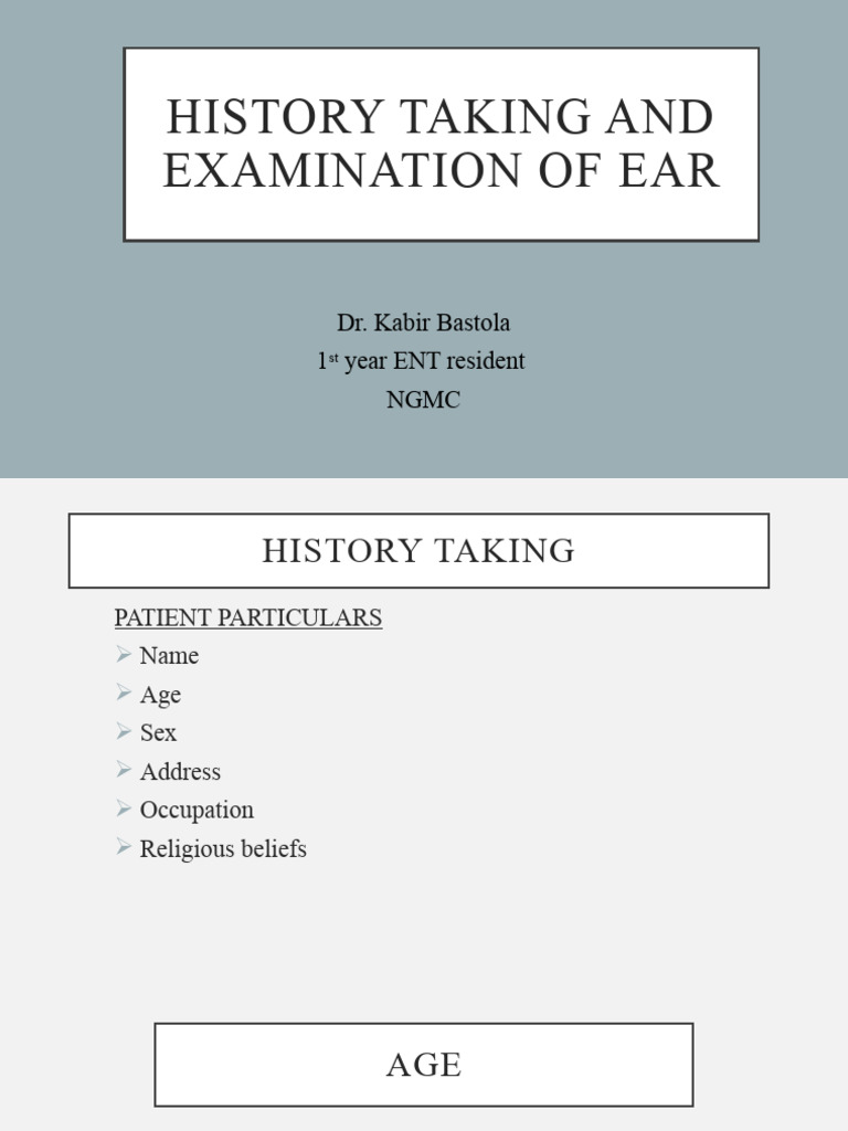 ENT History Taking and Examination Guide | PDF | Ear | Hearing Loss