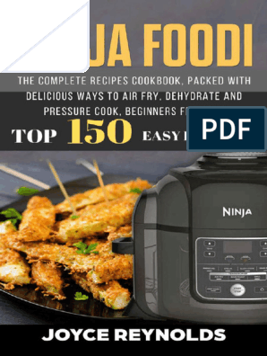 Ninja Foodi XL Pro Air Oven Complete Cookbook: 1000 Days Easy & Affordable  Roast, Bake, Dehydrate, Air Fry, and More Recipes for Your Whole Family to  Master Ninja Foodi XL Pro Air