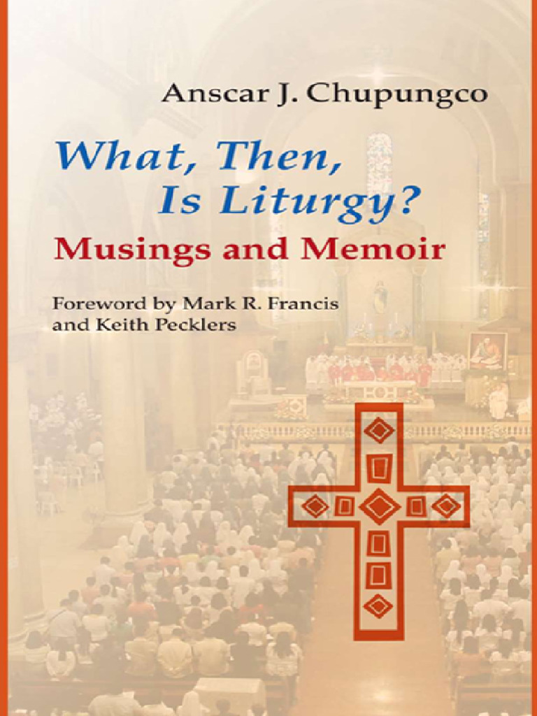 What Then Is Liturgy Musing Anscar J. Chupungco PDF