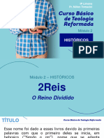 06 - 2reis - Histórico