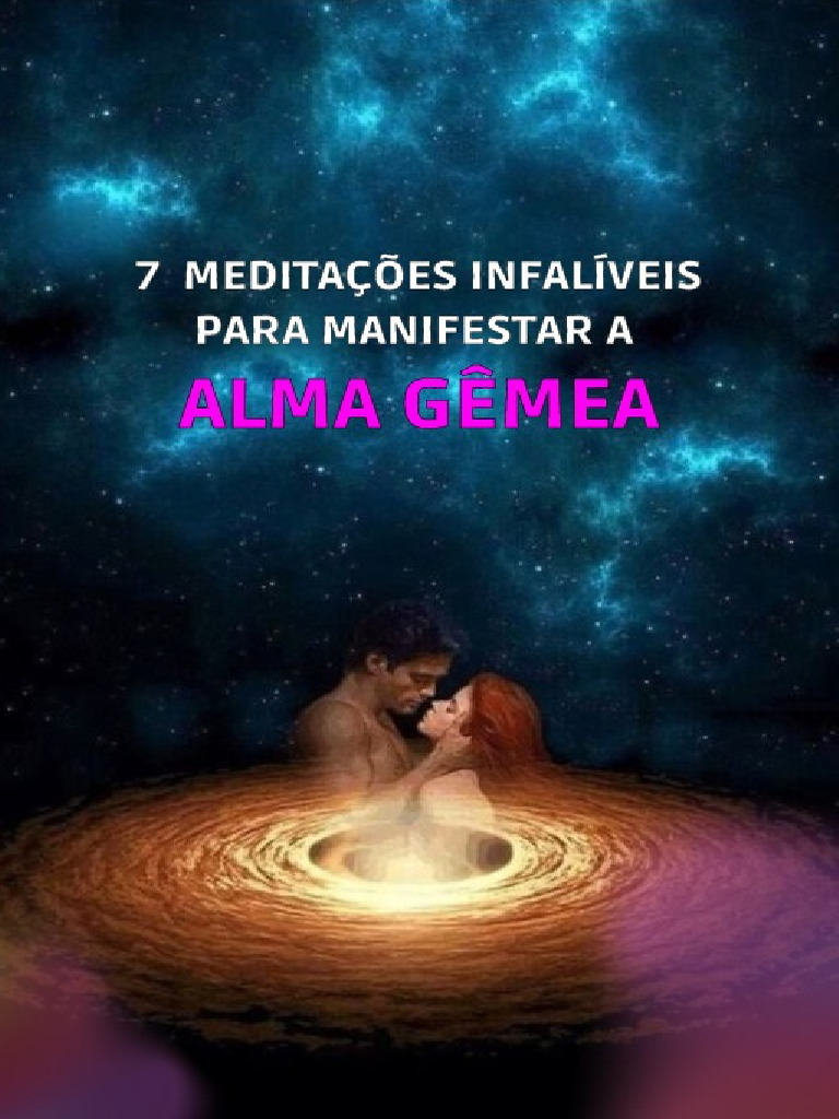 Bonus 1 7 Meditações Infalíveis para Manifestar A Alma Gêmea | PDF ...