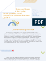 Presentasi PENGARUH PEMBATASAN SOSIAL BERSKALA BESAR TERHADAP KEHIDUPAN BERSOSIAL MASYARAKAT DI MASA PANDEMI COVID-19