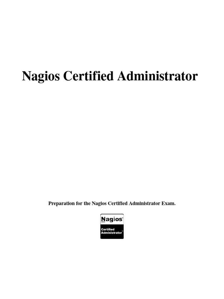 Preparation For The Nagios Certified Administrator Exam PDF Preparation For The Nagios Certified Administrator Exam PDF
