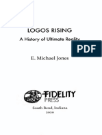 E Michael Jones - Logos Rising A History of Ultimate Reality