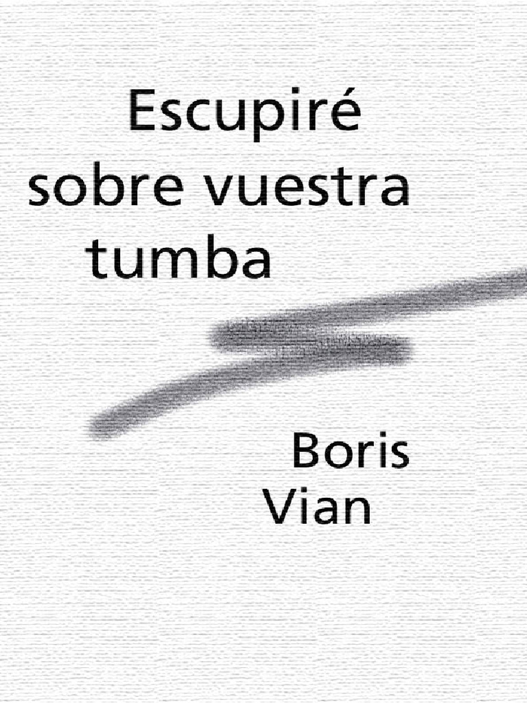 Escupire Sobre Vuestra Tumba (Spanish... (ZLibrary) PDF