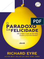 O Paradoxo Da Felicidade - Richard Eyre