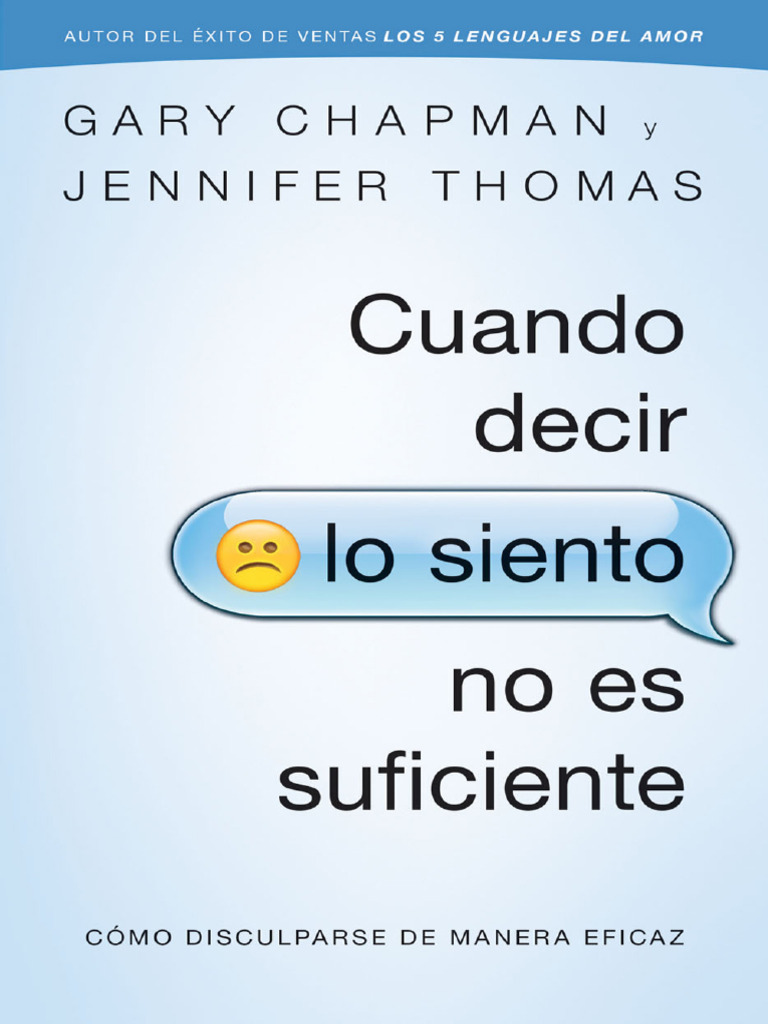 Cuando Decir Lo Siento No Es Suficiente Cómo Disculparse de Manera ...