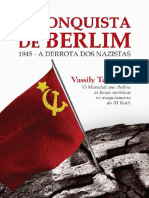 A Conquista de Berlim 1945 - A Derrota Dos Nazistas (Vassily Tchuikov) (Z-Library)