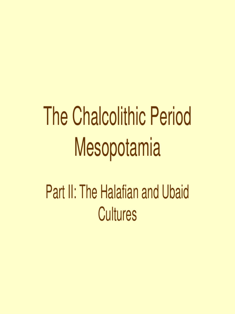 Halafian and Ubaid Cultures Overview | PDF | Archaeology