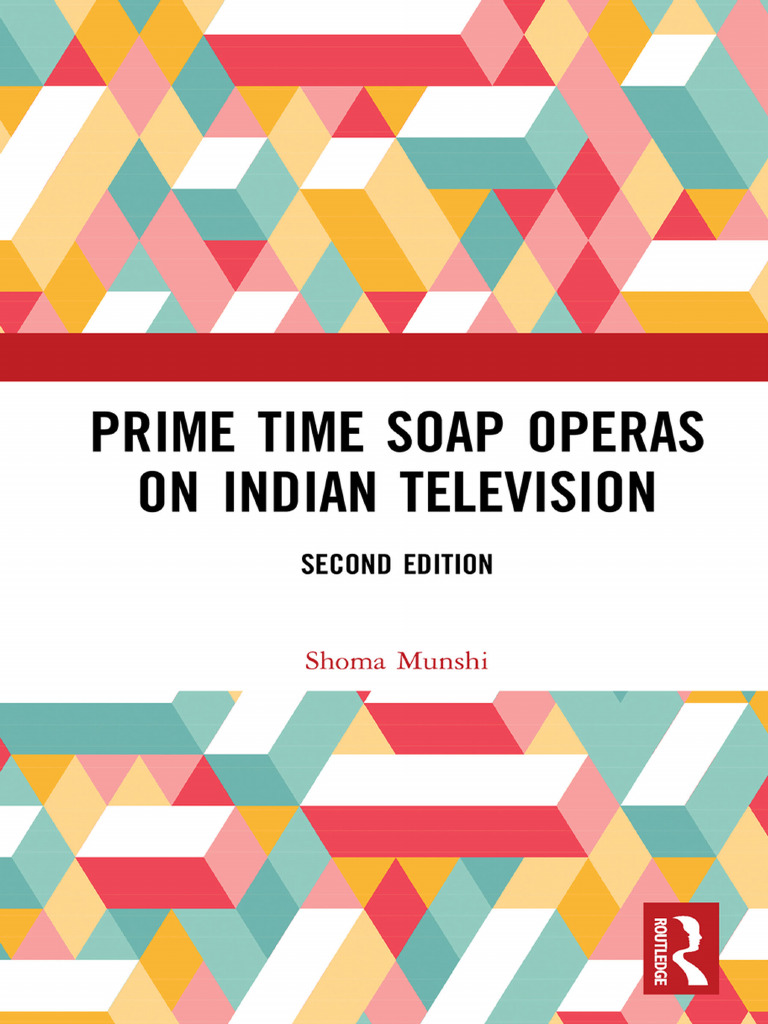 Shoma Munshi - Prime Time Soap Operas On Indian Television-Routledge India  (2020)