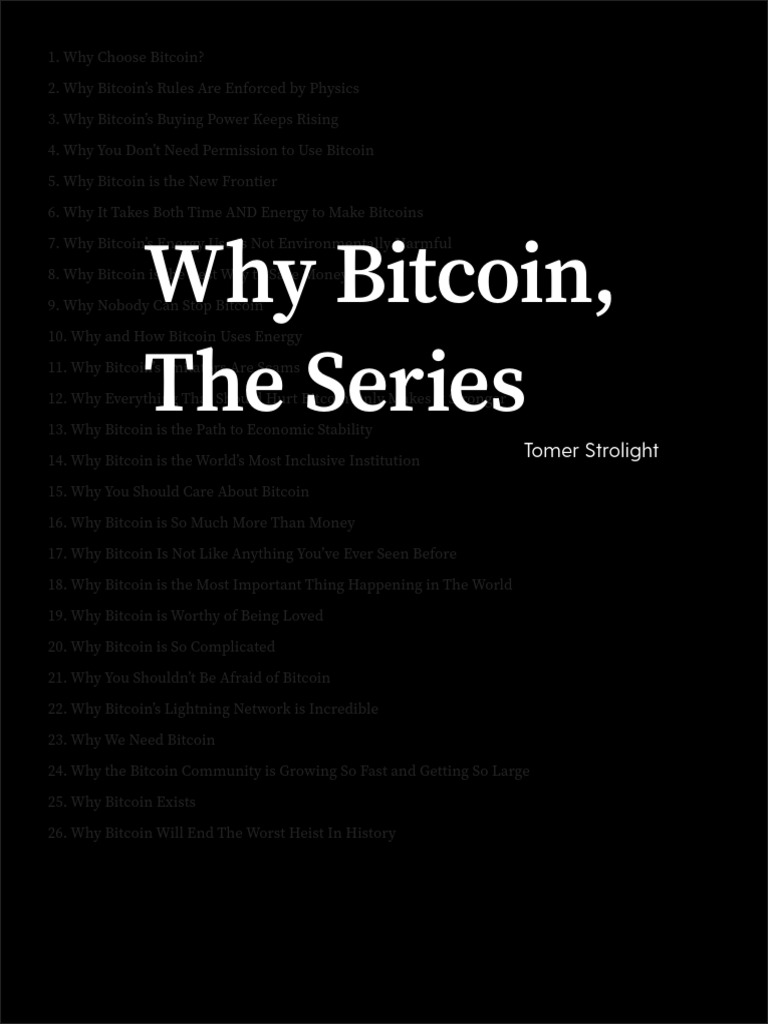 Why Bitcoin The Series Tomer Strolight | PDF