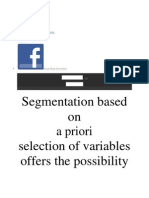 Segmentation Based On Selection of Variables Offers The Possibility