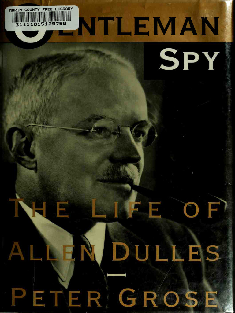 Gentleman Spy The Life of Allen Dulles | PDF | Central Intelligence Agency