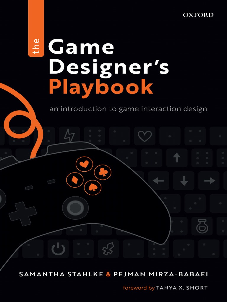 Samantha Stahlke, Pejman Mirza-Babaei - The Game Designer's Playbook ...