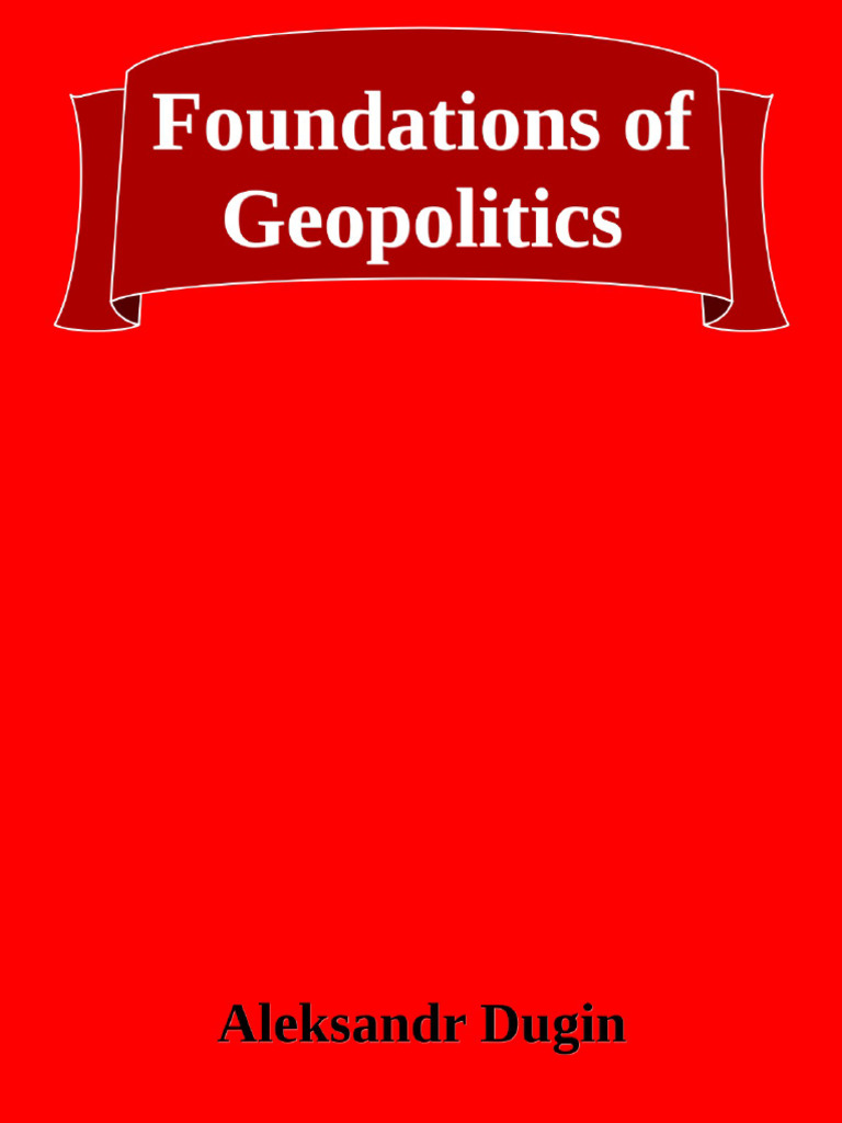 Alexander dugin foundations of geopolitics pdf