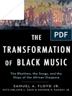 Samuel Floyd - The Transformation of Black Music The Rhythms, The Songs, and The Ships of The African Diaspora