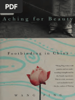 Aching For Beauty - Footbinding in China - Wang, Ping, 1957