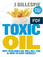 Toxic Oil Why Vegetable Oil Will Kill You and How to Save Yourself
